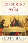 Consuming the Word: The New Testament and the Eucharist in the Early Church