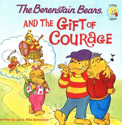 Berenstain Bears and the Gift of Courage, The