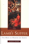 Lamb's Supper, The: The Mass as Heaven on Earth