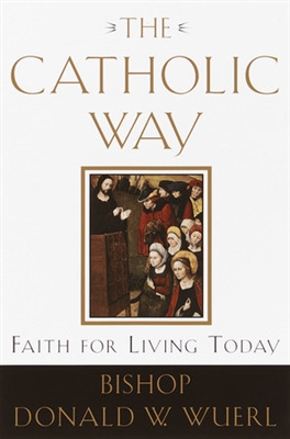 Catholic Way, The: Faith for Living Today
