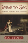 Swear to God: The Promise and Power of the Sacraments