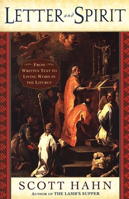 Letter and Spirit: From Written Text to Living Word in the Liturgy