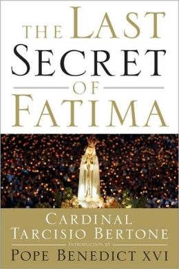 Last Secret of Fatima, The: The Revelation of One of the Most Controversial Events in Catholic History