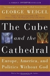 Cube and the Cathedral , The : Europe, America, and Politics Without God