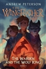 Wingfeather Saga Book 4: The Warden and the Wolf King