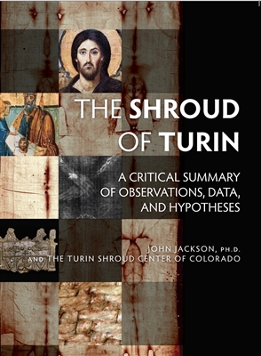 Shroud of Turin, The: A Critical Summary of Observations, Data, and Hypotheses