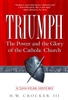 Triumph: The Power and the Glory of the Catholic Church