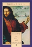 Cross and the Beatitudes, The: Lessons on Love and Forgiveness