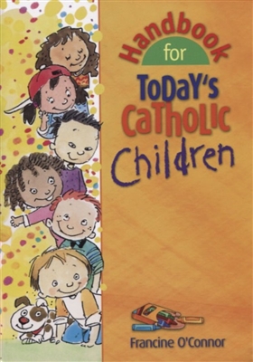 Handbook for Today's Catholic Child