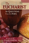 50 Questions From The Pews: The Eucharist