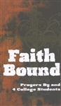 Faith Bound: Prayers By and 4 College Students