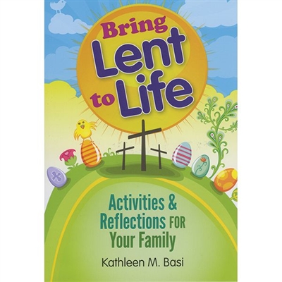 Bring Lent to Life: Activities & Reflections for Your Family