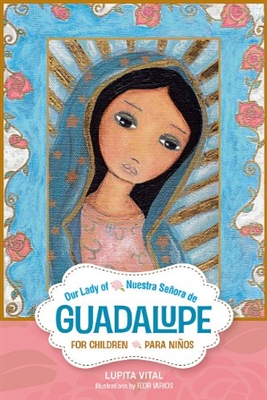 Our Lady of Guadalupe for Children/Nuestra SeÃ±ora de Guadalupe para niÃ±os