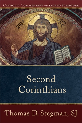 Second Corinthians: Catholic Commentary on Sacred Scripture