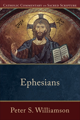 Ephesians: Catholic Commentary on Sacred Scripture