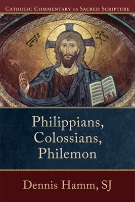 Philippians, Colossions, Philemon: Catholic Commentary on Sacred Scripture