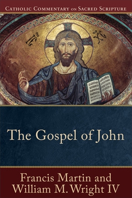 Gospel of John, The: Catholic Commentary on Sacred Scripture