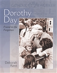 Dorothy Day: Friend to the Forgotten