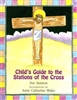 Child's Guide to the Stations of the Cross