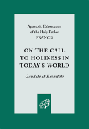 On the Call to Holiness in Today's World (Gaudete et Exsultate)