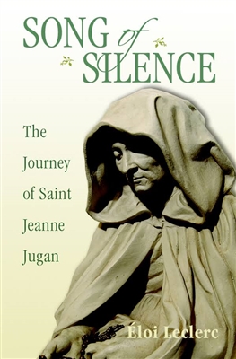 Song of Silence: The Journey of Saint Jeanne Jugan
