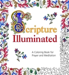 Scripture Illuminated: A Coloring Book For Prayer And Meditation