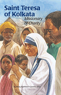 Saint Teresa of Kolkata: Missionary of Charity