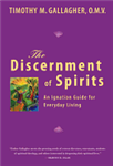 Discernment of Spirits, The : An Ignatian Guide for Everyday Living