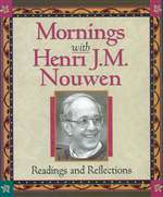 Mornings With Henri J M Nouwen