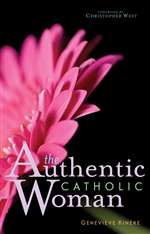 Authentic Catholic Woman , The