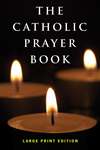 Catholic Prayer Book , Large Print