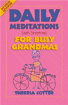 Daily Meditations (with Scripture) for Busy Grandm