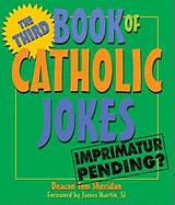 Third Book Of Catholic Jokes , The