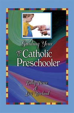 Guiding Your Catholic Preschooler