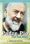Padre Pio : The True Story
