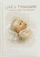 God's Treasure : A Catholic Baby's