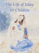 Life of Mary for Children , The