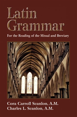 Latin Grammar for the Reading of the Missal and Breviary