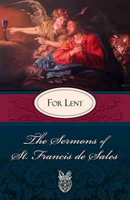 Sermons Of Saint Francis De Sales For Lent
