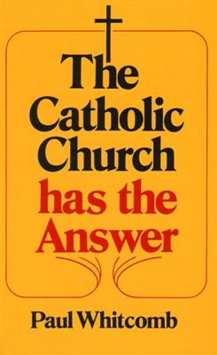 Catholic Church Has The Answer, The