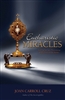 Eucharistic Miracles : And Eucharistic Phenomenon in the Lives of the Saints