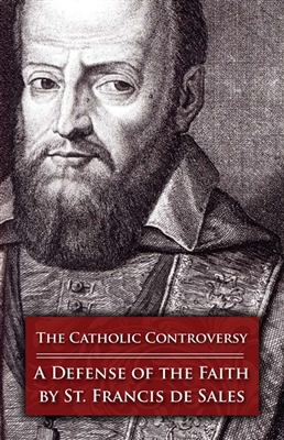 Catholic Controversy, The: A Defense of the Faith