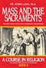 Mass And The Sacraments: A Course in Religion -  Book II