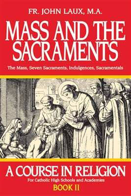 Mass And The Sacraments: A Course in Religion -  Book II