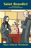 Saint Benedict : The Story of the Father of the Western Monks