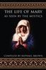 Life Of Mary As Seen By The Mystics