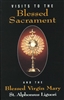 Visits To The Blessed Sacrament: And the Blessed Virgin Mary