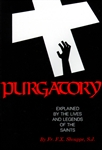 Purgatory: Explained By the Lives and Legends of the Saints