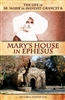 Life of Sr. Marie de Mandat-Grancey and Mary's House in Ephesus