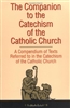 Companion to the Catechism of the Catholic Church, The: A Compendium of Texts